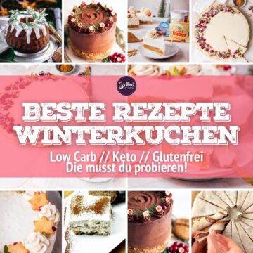 Beste LowCarb Winterkuchen & Wintertorten ohne Zucker