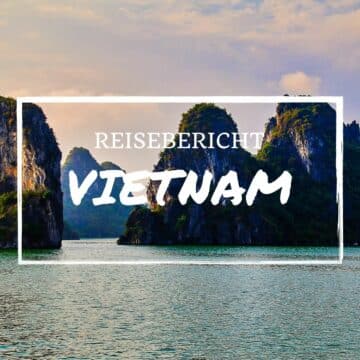 Reisebericht Vietnam