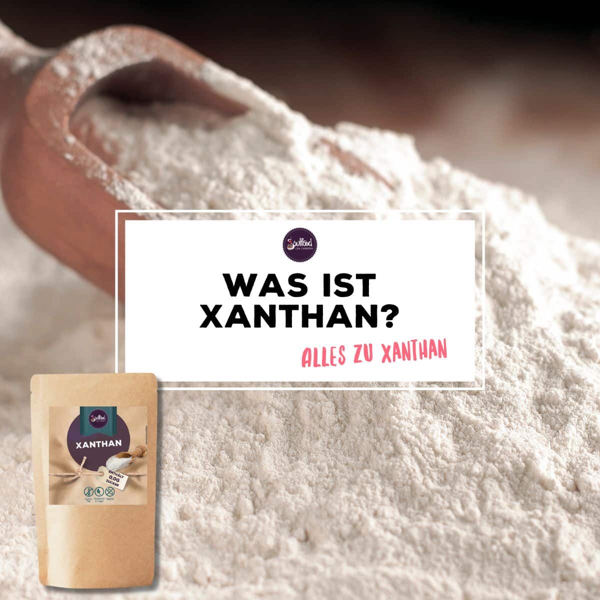 Xanthan Alles was du über das Verdickungsmittel wissen musst